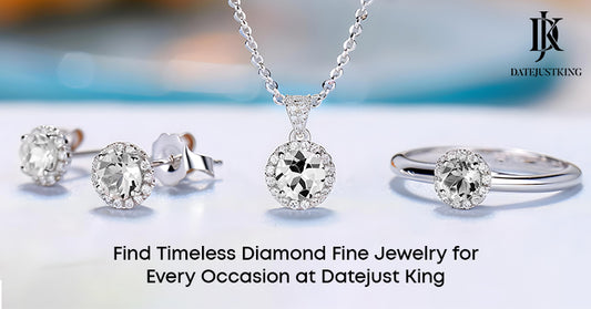 Find Timeless Diamond Fine Jewelry for Every Occasion at Datejust King